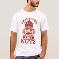 Ich will deine Nüsse Snarky Nussknacker Weihnachte