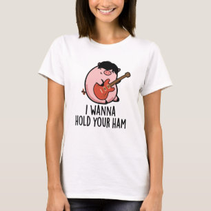 Ich will deinen himmlischen Schweinerpuppen halten T-Shirt