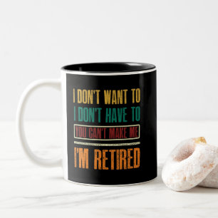 Ich will dich nicht haben, du kannst mich nicht da zweifarbige tasse