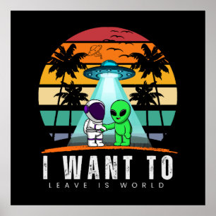 Ich will diese Welt verlassen Alien Vintage Sonnen Poster