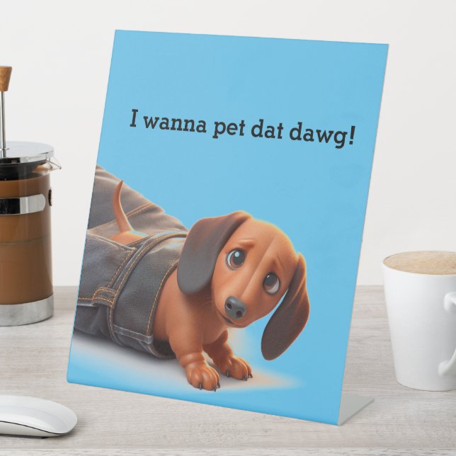 Ich will diesen Hund essen Sockelschild (In Situ)