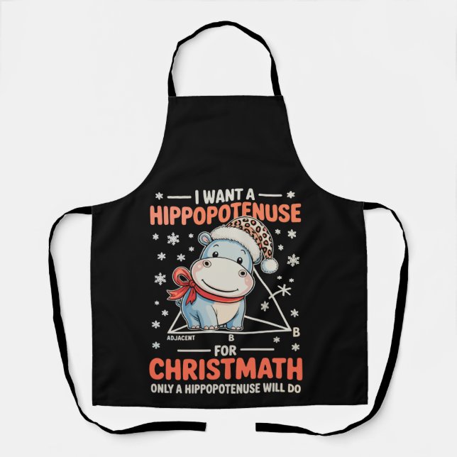 Ich will eine Hippopotenuse für Christmath Math Xm Schürze (Vorderseite)
