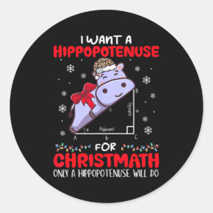 Ich will eine Hypothenuse für den Weihnachtsmathem Runder Aufkleber