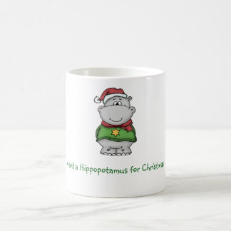 Ich will einen Hippopotamus für Weihnachten - Tasse