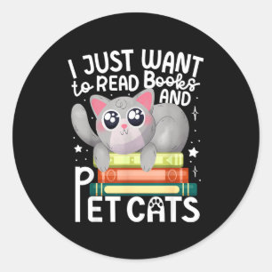 Ich will einfach nur Bücher lesen und Katzen strei Runder Aufkleber