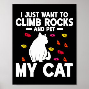 Ich will einfach nur Felsen erklimmen und meinen K Poster