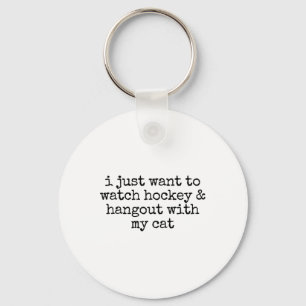 Ich will einfach nur Hockey schauen und mit meiner Schlüsselanhänger