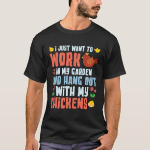 Ich will einfach nur in meinem Garten arbeiten Hüh T-Shirt