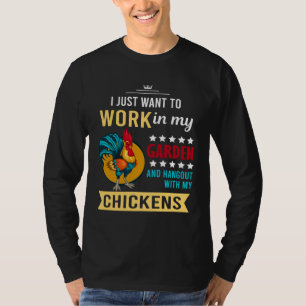 Ich will einfach nur in meinem Garten arbeiten und T-Shirt