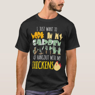 Ich will einfach nur in meinem Garten arbeiten und T-Shirt