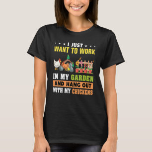 Ich will einfach nur in meinem Garten arbeiten und T-Shirt