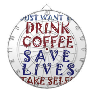 Ich will einfach nur Kaffee trinken Leben retten Dartscheibe