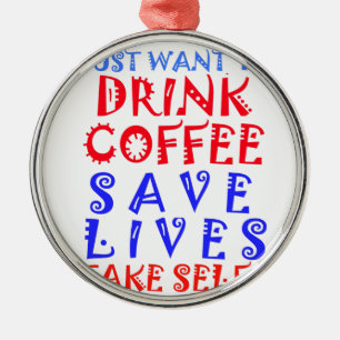 Ich will einfach nur Kaffee trinken Ornament Aus Metall
