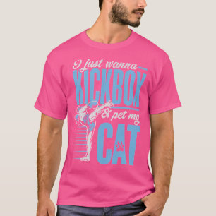 Ich will einfach nur Kickbox und meine Katze Karat T-Shirt
