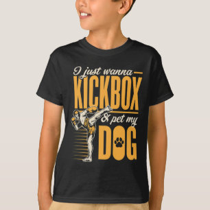 Ich will einfach nur Kickboxen und meinen Hund Kar T-Shirt