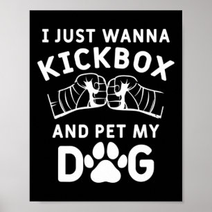 Ich will einfach nur Kickboxen und meinen Hund str Poster