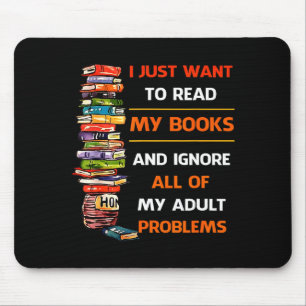 Ich will einfach nur meine Bücher lesen und alle m Mousepad