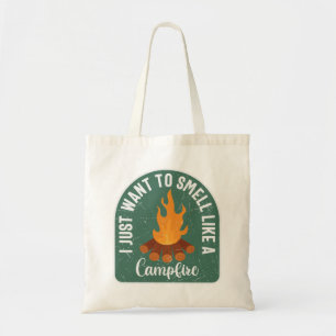 Ich will einfach nur nach Lagerfeuer riechen Tragetasche