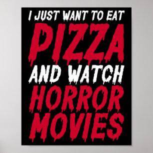 Ich will einfach nur Pizza essen und Horrorfilme s Poster