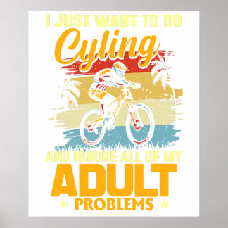 Ich will einfach nur Radfahren und all meine Probl Poster
