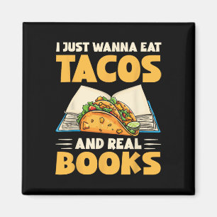 Ich will einfach nur Tacos und echte Bücher essen Magnet