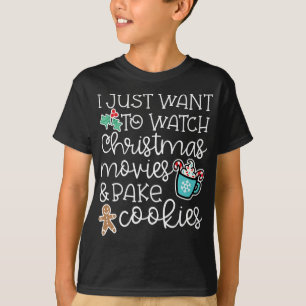 Ich will einfach nur Weihnachtsfilme schauen und K T-Shirt