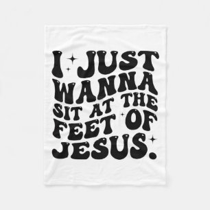 Ich will einfach nur zu Füßen Jesu sitzen Lustiger Fleecedecke