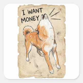 Ich will Geld – Meme-Kunst des schreienden Shiba I Quadratischer Aufkleber