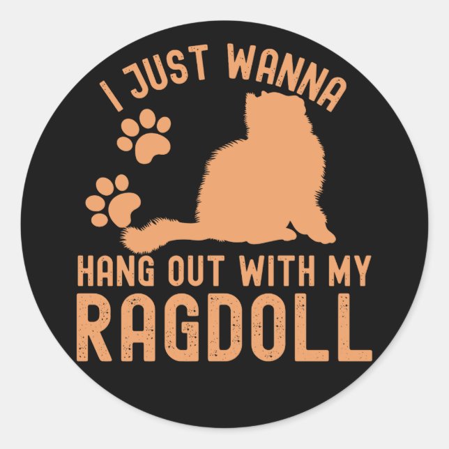 Ich will gerade mit meiner Ragdoll ausgehen Runder Aufkleber (Vorderseite)