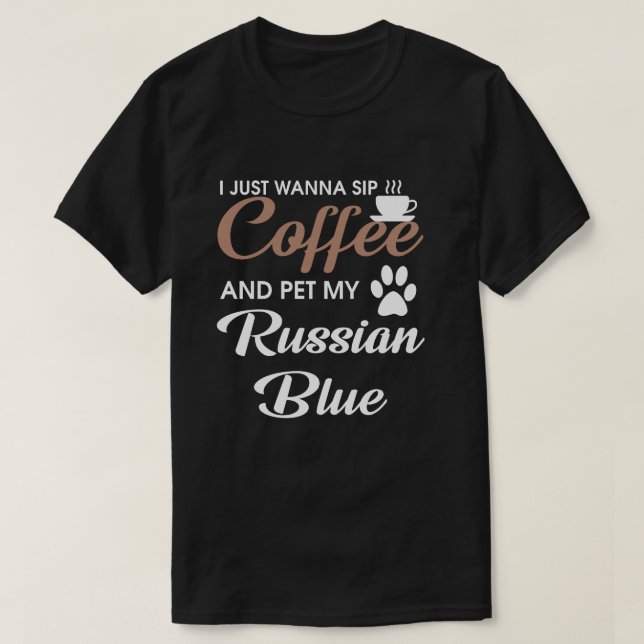 Ich will gerade, um an Kaffee zu nippen und pet T-Shirt (Design vorne)
