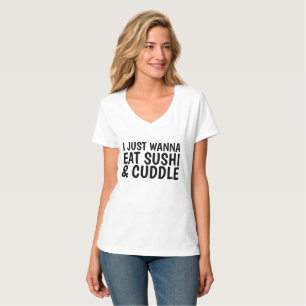 ICH WILL GERADE, UM SUSHI ZU ESSEN u. lustige T - T-Shirt