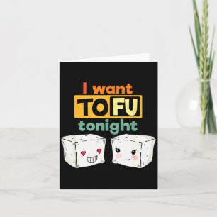 Ich will heute Abend Tofu, lustiger Veganer  Karte