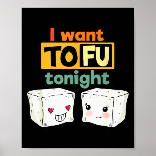 Ich will heute Abend Tofu, lustiger Veganer  Poster