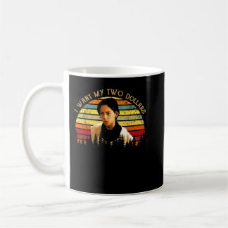Ich will meine zwei Dollar Lustig Retro Vintage Kaffeetasse