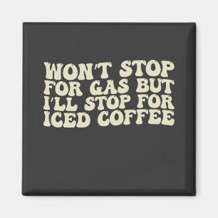 Ich will nicht auf Gas verzichten, aber ich werde Magnet