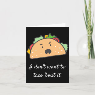 Ich will nicht darüber taco'n karte