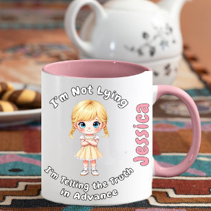 Ich will nicht, dass ich die Wahrheit im Voraus sa Tasse