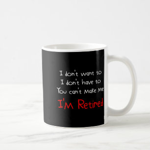 Ich will nicht. Du kannst mich nicht zwingen. Ich Kaffeetasse