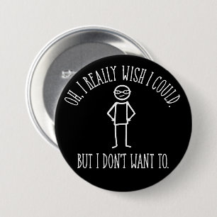 Ich will nicht - lustig antisozial button