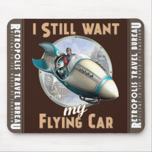"Ich will noch mein Fliegen-Auto-" Mausunterlage Mousepad