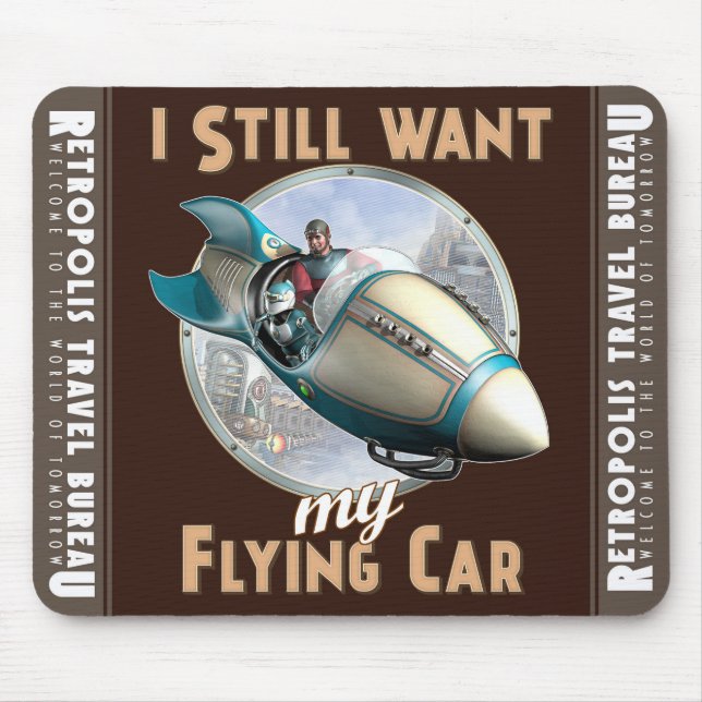 "Ich will noch mein Fliegen-Auto-" Mausunterlage Mousepad (Vorne)