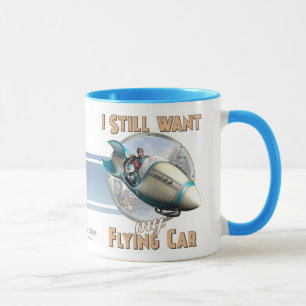 Ich will noch meine Fliegen-Auto-Tasse Tasse