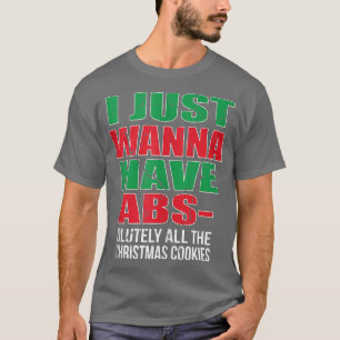 Ich will nur ABSolally die ganze Weihnachtscoo hab T-Shirt