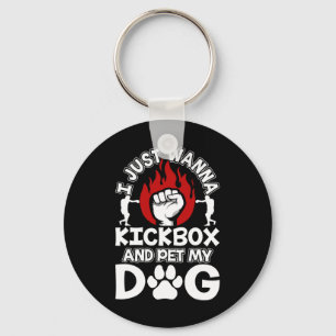 Ich will nur Kickboxen und meinen Hund streicheln Schlüsselanhänger
