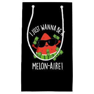 Ich will nur Melon-aire Melon Pun Dark BG sein Kleine Geschenktüte