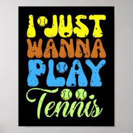 Ich will nur Tennis spielen Poster