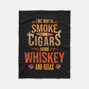 Ich will nur Zigarren rauchen Whiskey trinken und Fleecedecke