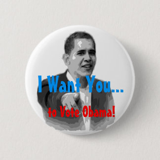 Ich will Sie, um Obama zu wählen! Knopf Button
