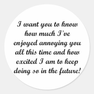 Ich will Sie, um zu wissen Runder Aufkleber