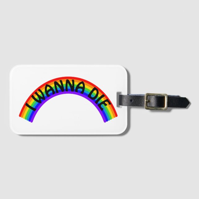 Ich will sterben - Regenbogen Gepäckanhänger (Vorderseite (Horizontal))